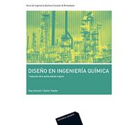 Diseño en ingeniería química: Serie Ingeniería Química Coulson & Richardson (Tomo VI)