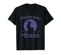 Diseño Find Me Under My Broom Witch Retreat para Halloween Camiseta