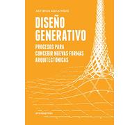 DISEÑO GENERATIVO: PROCESOS PARA CONCEBIR NUEVAS FORMAS ARQUITECTÓNICAS