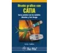 Diseño gráfico con CATIA. Curso práctico con los módulos Sketcher y Part Design.