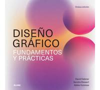 Diseño gráfico. Fundamentos y prácticas (2025) | David Dabner, Sandra Stewart, Abbie Vickress
