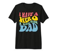 Diseño Gráfico I Have A Hero Call Him Dad Camiseta Premium