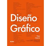Diseño gráfico: La guía definitiva del diseño gráfico contemporáneo y su historia