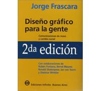 Diseno Grafico Para La Gente/grafic Design For The People: Comunicacion De Masa Y Cambio Social/comunication Of More Social Change