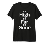 Diseño High Far Gone para Divertidas Aventuras al Aire Libre Camiseta Premium