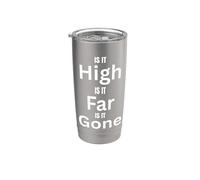 Diseño High Far Gone para divertidas aventuras al aire libre Vaso térmico de acero inoxidable de doble pared