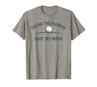 Diseño humorístico de Golf Found The Fairway Lost My Mind Camiseta