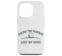 Diseño humorístico de Golf Found The Fairway Lost My Mind Carcasa para iPhone 13 Pro