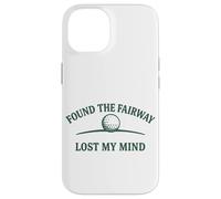 Diseño humorístico de Golf Found The Fairway Lost My Mind Carcasa para iPhone 14