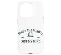 Diseño humorístico de Golf Found The Fairway Lost My Mind Carcasa para iPhone 15 Pro