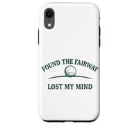 Diseño humorístico de Golf Found The Fairway Lost My Mind Carcasa para iPhone XR
