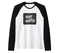 Diseño Hunt or Be Hunted para espíritus feroces Camiseta Manga Raglan