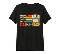 Diseño I Keep All My Dad Jokes In A Dad-A-Base Camiseta Premium