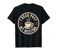 Diseño I Read Past My Bedtime Coffee Lover Camiseta