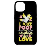 Diseño "I Will Poop On Everything I Love Parrot Carcasa para iPhone 13