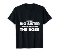 Diseño I'm The Big Sister Which Makes ME The Boss Camiseta