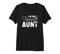 Diseño I'm The Favorite Aunt Best Auntie Loved Ones Camiseta Premium
