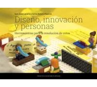 Diseño, innovación y personas. Herramientas para la resolución de retos