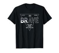 Diseño inspirado en Always-Be Brave and Stay-True In Life Camiseta