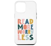 Diseño Lee MÁS PREOCÚPATE Menos, Arte para Amantes de Libros Carcasa para iPhone 12 Pro MAX