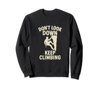 Diseño Motivacional Don't Look Down Keep Climbing Sudadera