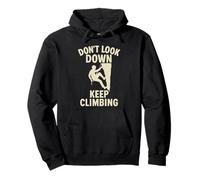 Diseño Motivacional Don't Look Down Keep Climbing Sudadera con Capucha