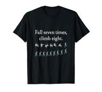 Diseño motivacional Fall Seven Times Climb Eight Camiseta