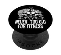 Diseño motivacional Never Too Old for Fitness PopSockets PopGrip Adhesivo