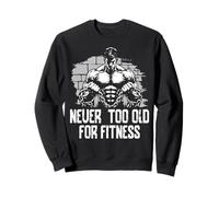 Diseño motivacional Never Too Old for Fitness Sudadera