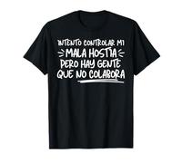 Diseño Original Intento Controlar Mi Mala Hostia Humor Camiseta