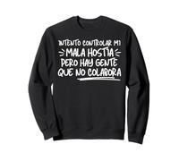 Diseño Original Intento Controlar Mi Mala Hostia Humor Sudadera