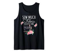 Diseño para Amantes de la Costura para Coser Mucha Tela y Tan Poco Tiempo Camiseta sin Mangas