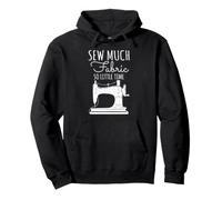 Diseño para Amantes de la Costura para Coser Mucha Tela y Tan Poco Tiempo Sudadera con Capucha