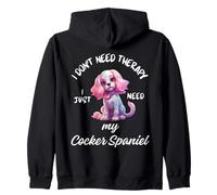 Diseño para amantes de los perros Cocker Spaniel, I Just Need My Cocker Sudadera con Capucha