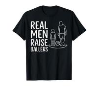 Diseño para el Día del Padre de Real Men Raise Ballers Basketball Camiseta