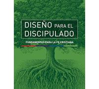 Diseno Para El Discipulado: Fundamentos para la fe cristiana (La Serie Completa: Dpd)