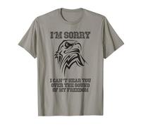 Diseño patriótico I'm Sorry I Can't Hear You Over My Freedom Camiseta