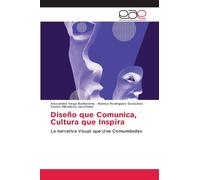 Diseño que Comunica, Cultura que Inspira: La narrativa Visual que Une Comunidades