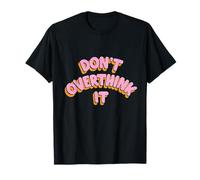 Diseño Simple No Pienses Demasiado Camiseta