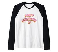 Diseño Simple No Pienses Demasiado Camiseta Manga Raglan