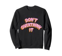 Diseño Simple No Pienses Demasiado Sudadera