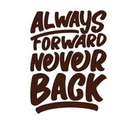 Diseño tipográfico motivacional con cita "siempre adelante, nunca atrás" Calcomanías de pared de vinilo 49.4x66.4cm Pegatinas para vidrio Café