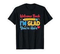 Diseño Welcome Back I'm Glad You're Here Camiseta