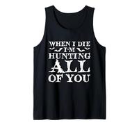 Diseño When I Die I'm Hunting Camiseta sin Mangas