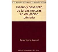 Diseño Y Desarrollo De Tareas Motoras En Educación Primaria