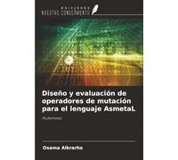 Diseño y evaluación de operadores de mutación para el lenguaje AsmetaL: MuAsmetaL