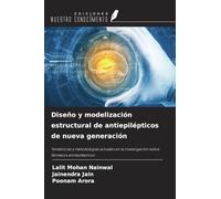 Diseño y modelización estructural de antiepilépticos de nueva generación: Tendencias y metodologías actuales en la investigación sobre fármacos antiepilépticos