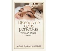 Diseños de cejas perfectas: Manual online para aprender a diseñar cejas