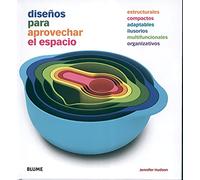 Diseños para aprovechar el espacio: Estructurales. Compactos. Adaptables. Ilusorios. Multifuncionales. Organizativos (DISE?O)