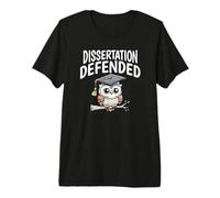 Disertación defendida | Disertación Doctoral, Defensa de Tesis Doctorales Camiseta Premium